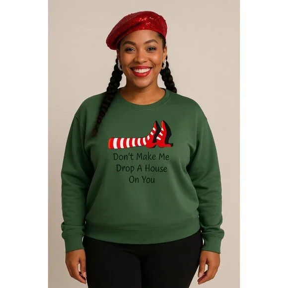 Dont Make Me Drop A House On You Sweatshirt XL Green Wizard Inspired Theater Top - Picture 9 of 10